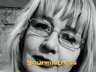 Yourmistress